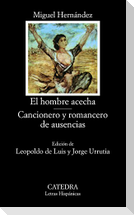 El hombre acecha ; Cancionero y romancero de ausencias