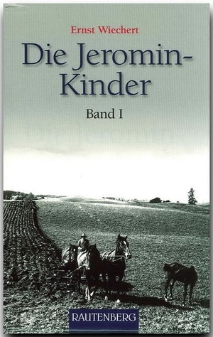 Wiechert, Ernst. Die Jeromin-Kinder 01. Stürtz Verlag, 2013.