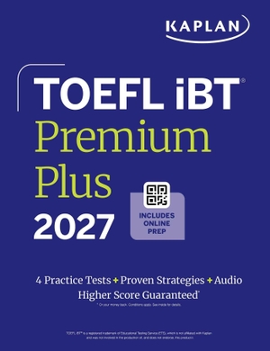 Kaplan Test Prep (Hrsg.). TOEFL iBT Premium Plus 2027: with 4 Practice Tests + Proven Strategies + Audio. Kaplan Publishing, 2026.