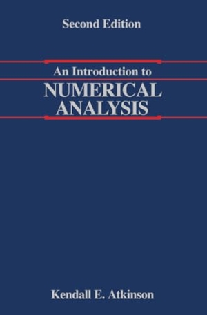 Atkinson, Kendall E. / Atkinson. An Introduction to Numerical Analysis. John Wiley & Sons, 1989.