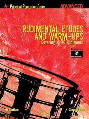 Murphy, Steve / Chatham, Kit et al. Rudimental Etudes and Warm-Ups Covering All 40 Rudiments: Principal Percussion Series Advanced Level. Hawkeye Publishers, 2012.