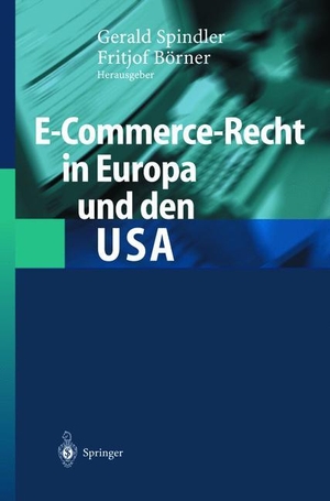 Börner, Fritjof / Gerald Spindler (Hrsg.). E-Commerce-Recht in Europa und den USA. Springer Berlin Heidelberg, 2012.