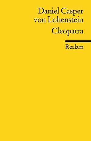 Lohenstein, Daniel Caspar von. Cleopatra. Reclam Philipp Jun., 2008.