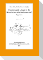 Forschen und Lehren in der Historischen Musikwissenschaft