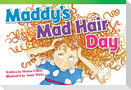 Maddy's Mad Hair Day