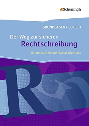 Diekhans, Johannes. Grundlagen Deutsch. Der Weg zur sicheren Rechtschreibung. Neubearbeitung - mit Lösungen. Schoeningh Verlag, 2016.