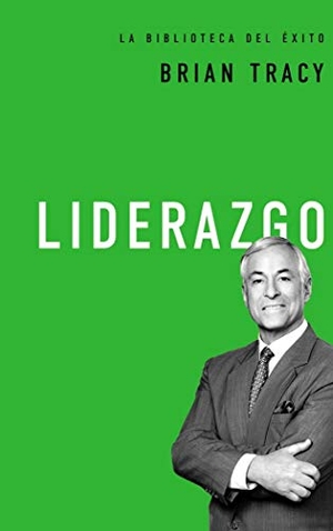 Tracy, Brian. Liderazgo. Harperenfoque, 2015.
