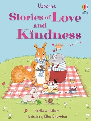 Oldham, Matthew. Stories of Love and Kindness. Usborne Publishing  IWUK, 2025.