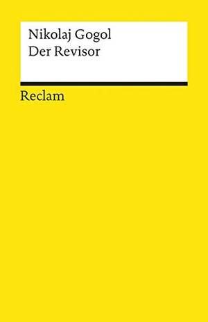Gogol, Nikolaj. Der Revisor. Reclam Philipp Jun., 1996.
