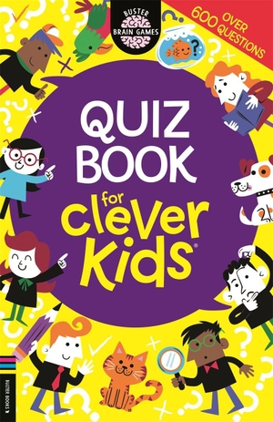 Farnsworth, Lauren. Quiz Book for Clever Kids®. Michael O'Mara Books Ltd, 2015.