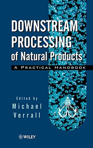 Verrall. Downstream Processing of Natural Product. John Wiley & Sons, 1996.