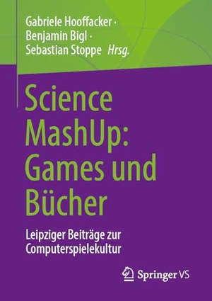 Hooffacker, Gabriele / Benjamin Bigl et al (Hrsg.). Science MashUp: Games und Bücher - Leipziger Beiträge zur Computerspielekultur. Springer-Verlag GmbH, 2026.
