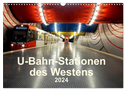 U-Bahn-Stationen des Westens (Wandkalender 2024 DIN A3 quer), CALVENDO Monatskalender