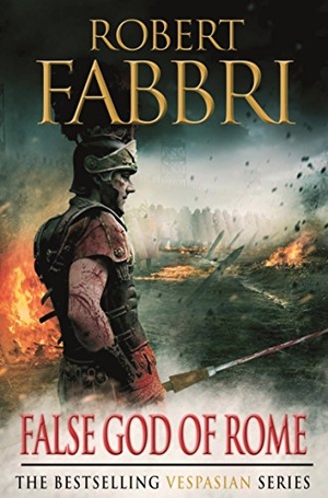 Fabbri, Robert. False God of Rome - The heart-pounding bestselling Roman epic. Atlantic Publishing Group, 2013.