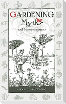 Gardening Myths and Misconceptions
