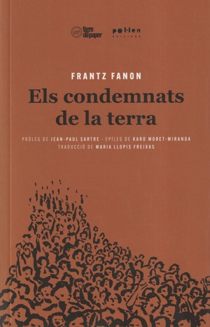 Fanon, Frantz. Els condemnats de la terra. Tigre De Paper, 2020.
