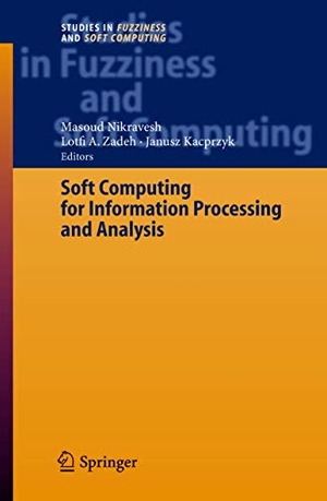 Zadeh, Lofti A. / Masoud Nikravesh (Hrsg.). Soft Computing for Information Processing and Analysis. Springer Berlin Heidelberg, 2010.