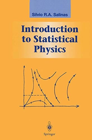 Salinas, Silvio. Introduction to Statistical Physics. Springer New York, 2010.