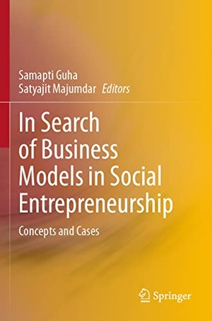 Majumdar, Satyajit / Samapti Guha (Hrsg.). In Search of Business Models in Social Entrepreneurship - Concepts and Cases. Springer Nature Singapore, 2022.