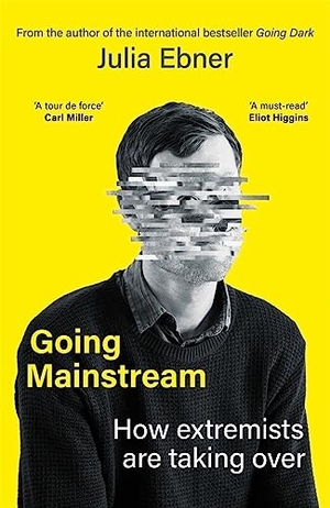 Ebner, Julia. Going Mainstream - How extremists are taking over. Bonnier Books UK, 2023.