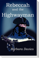 Rebeccah and the Highwayman