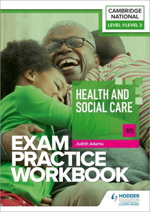 Adams, Judith. Level 1/Level 2 Cambridge National in Health and Social Care (J835) Exam Practice Workbook. Yen Press, 2023.