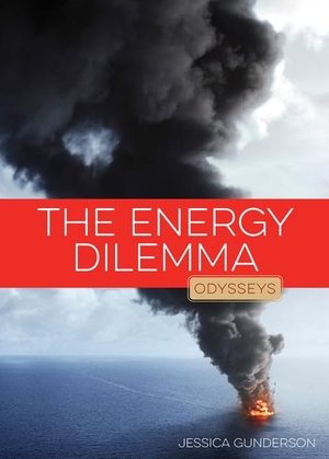 Gunderson, Jessica. The Energy Dilemma. Creative Company, 2022.