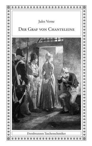 Verne, Jules. Der Graf von Chanteleine 2018. Edition Dornbrunnen-Verlag, 2018.