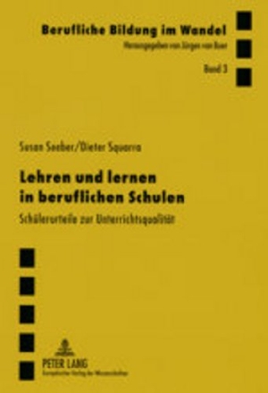 Squarra, Dieter / Susan Seeber. Lehren und Lernen in beruflichen Schulen - Schülerurteile zur Unterrichtsqualität. Peter Lang, 2003.