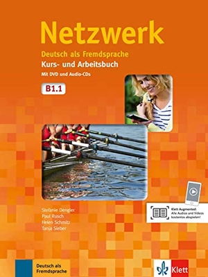 Dengler, Stefanie / Rusch, Paul et al. Netzwerk. Kurs- und Arbeitsbuch mit DVD und 2 Audio-CDs B1.1 - Deutsch als Fremdsprache. Klett Sprachen GmbH, 2013.