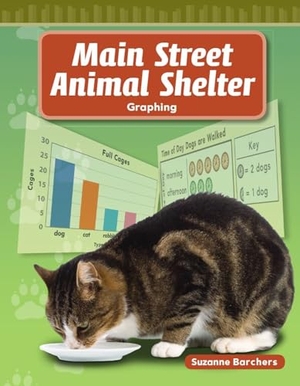 Barchers, Suzanne I / Suzanne Barchers. Main Street Animal Shelter. Teacher Created Materials, 2010.