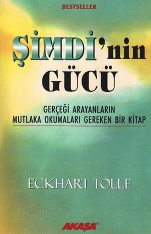 Tolle, Eckhart. Simdinin Gücü. Akasa Yayin, 2020.