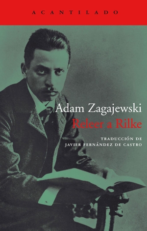 Zagajewski, Adam. Releer a Rilke. , 2017.