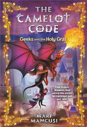 Mancusi, Mari. Geeks and the Holy Grail. Hachette Book Group USA, 2020.
