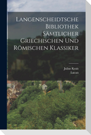 Langenscheidtsche Bibliothek sämtlicher griechischen und römischen Klassiker
