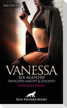 Vanessa - Sex-Agentin zwischen Macht und Geilheit | Erotischer Roman