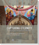 Capturing Eternity