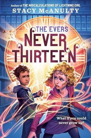 McAnulty, Stacy. Never Thirteen. Random House Children's Books, 2024.