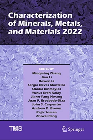 Zhang, Mingming / Andrew D. Brown et al (Hrsg.). Characterization of Minerals, Metals, and Materials 2022. Springer International Publishing, 2022.