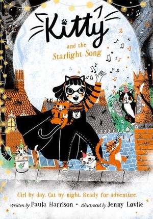 Harrison, Paula. Kitty and the Starlight Song. Oxford University Press, 2021.