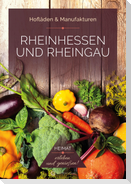 Rheinhessen und Rheingau - Hofläden & Manufakturen