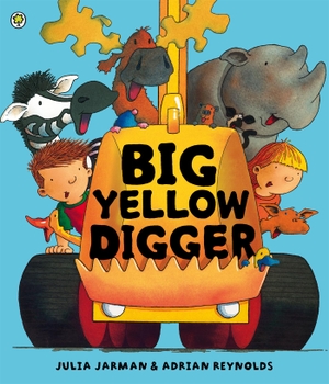 Jarman, Julia. Big Yellow Digger. Hachette Children's Group, 2012.