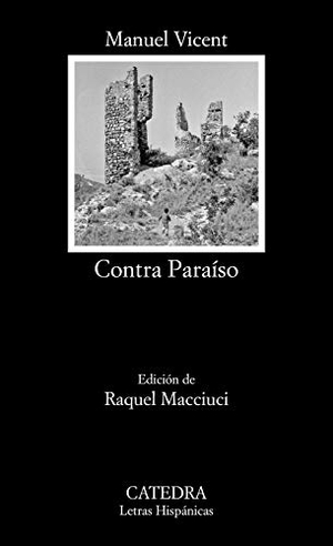 Vicent, Manuel. Contra paraíso. Ediciones Cátedra, 2020.