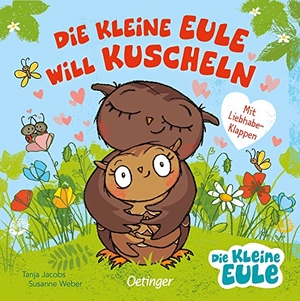 Weber, Susanne. Die kleine Eule will kuscheln - Pappbilderbuch mit Liebhabe-Klappen für Kinder ab 2 Jahren. Oetinger, 2023.