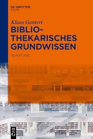 Gantert, Klaus. Bibliothekarisches Grundwissen. Gruyter, de Saur, 2026.