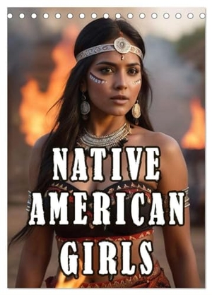 ShirtScene, ShirtScene. Native American Girls (Tischkalender 2025 DIN A5 hoch), CALVENDO Monatskalender - Eleganz & Kultur - Einblick in die amerikanischen Ureinwohnerschaft. Calvendo, 2024.