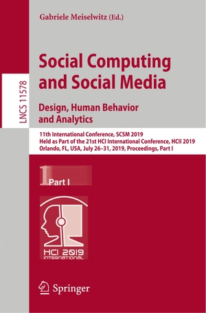 Meiselwitz, Gabriele (Hrsg.). Social Computing and Social Media. Design, Human Behavior and Analytics - 11th International Conference, SCSM 2019, Held as Part of the 21st HCI International Conference, HCII 2019, Orlando, FL, USA, July 26-31, 2019, Proceedings, Part I. Springer International Publishing, 2019.
