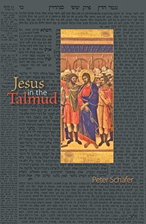 Schäfer, Peter. Jesus in the Talmud. Princeton University Press, 2009.