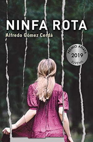 Gómez Cerdá, Alfredo. Ninfa rota. Anaya Educación, 2019.