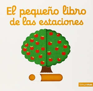 Choux, Nathalie. El pequeño libro de las estaciones. Editorial Planeta, S.A., 2015.